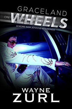 Graceland On Wheels and Other Mysteries by Wayne Zurl